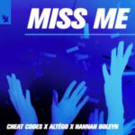 Cheat Codes, Hannah Boleyn – Miss Me
