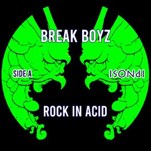 Break Boyz – Rock in Acid