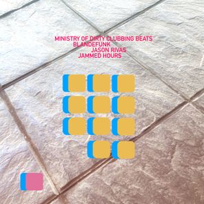 Jason Rivas, Ministry of Dirty Clubbing Beats – Jammed Hours
