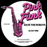 Save The Robots – Slow Time