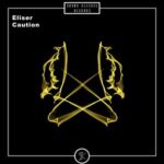 Eliser – Caution