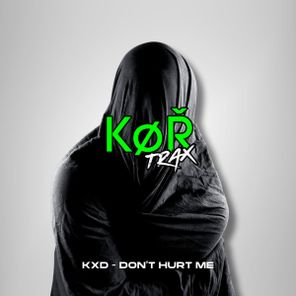 KXD-LvL – DON’T HURT ME