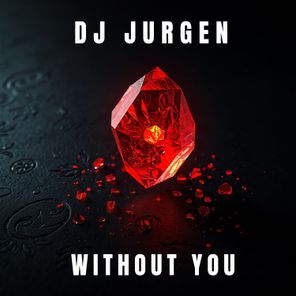 DJ Jurgen - Without You 1 DJ Jurgen – Without You