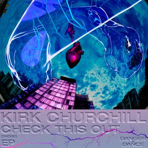 Kirk Churchill – Check This Out