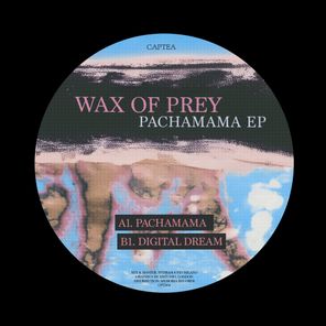 Wax of Prey – Pachamama EP
