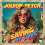 Jolyon Petch – Saving My Love