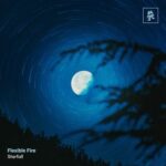 Flexible Fire – Starfall