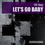 FDF (Italy) – Let’s Go Baby