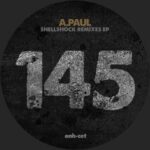 A.Paul – Shellshock Remixes EP