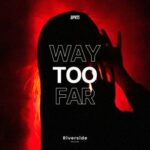 BPRTS – Way Too Far