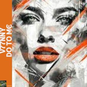 V77NNY, M Dibby Love – Do to Me