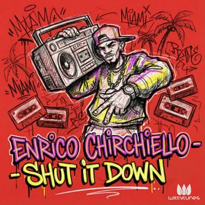 Enrico Chirchiello – Shut It Down
