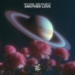 Her Majesty, Solayne – Another Love