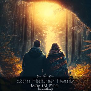 Sam Fletcher, Masaru Hinaiji – May 1St, Fine (Sam Fletcher Remix)