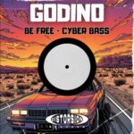 Godino – Be Free / Cyber Bass
