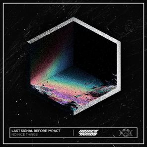 No Nice Things – Last Signal Before Impact