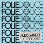 Alex Garett – The True Ayjo