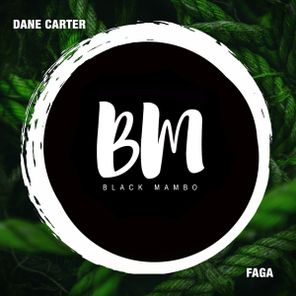 Dane Carter – Faga (Re-Up)
