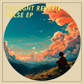 Twilight Reverie – Pulse