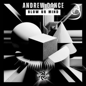 Andrew Dance - Blow Ur Mind 1 Andrew Dance – Blow Ur Mind