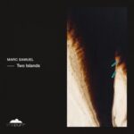 Marc Samuel (CH) – Two Islands