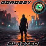 GGrossy – Blasted EP