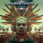 Sabretooth – Go Ahead