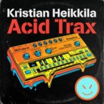 Kristian Heikkilä – Acid Trax