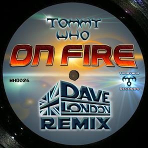 Tommy Who, Dave London – ON FIRE