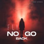 Fly – No Go Back