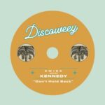 Kennedy – Don’t Hold back
