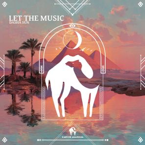 Cafe De Anatolia, Dasha Sun – Let the Music