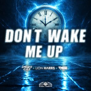 Empyre One, TMBR – Don’t Wake Me Up