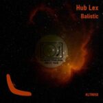 Hub Lex – Balistic