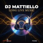 Dj Mattiello – Long Live Music