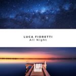 Luca Fioretti – All Night