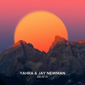 Yahra, Jay Newman – Believe