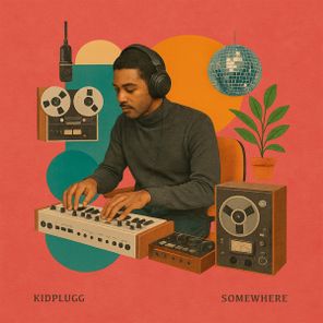 KIDPLUGG – Somewhere