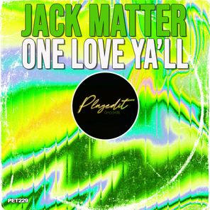 Jack Matter - One Love Ya'll 1 Jack Matter – One Love Ya’ll