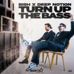 Deep Notion, Bish – Turn Up The Bass (Extended Mix)