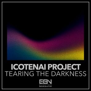 Icotenai Project – Tearing the Darkness