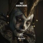 YOZZ – Banging Drums