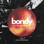Bondy – Can You Feel That