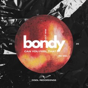 Bondy – Can You Feel That