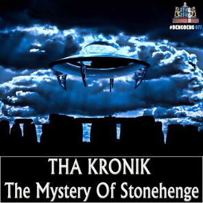 Tha Kronik – The Mystery of Stonehenge