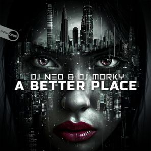 DJ Neo, DJ Morky – A Better Place