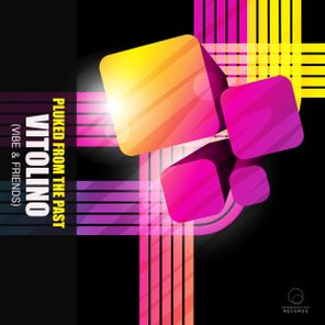Vitolino Vibe & Friends – Pluked From The Past