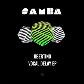 Uberting – Vocal Delay EP