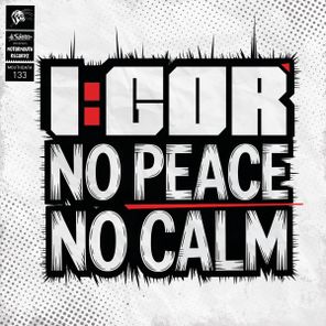 I:gor – No Peace, No Calm