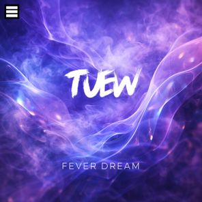 Tuew – Fever Dream